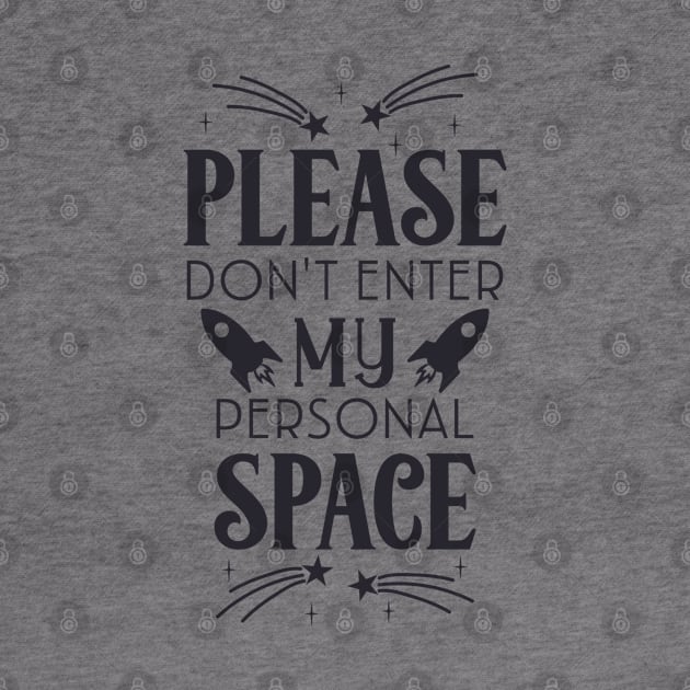 Please dont enter my personal space by holidaystore